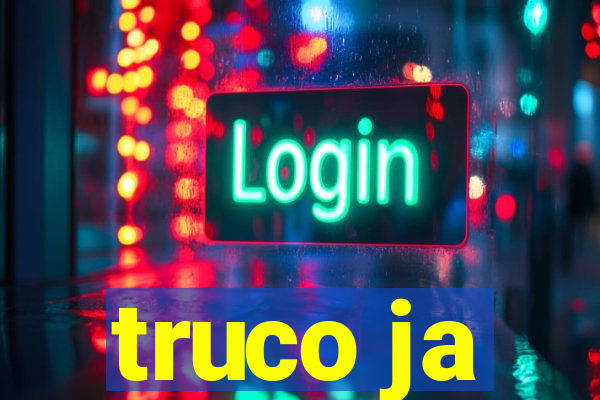truco ja